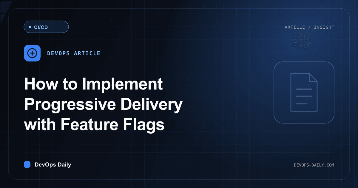 How to Implement Progressive Delivery with Feature Flags
